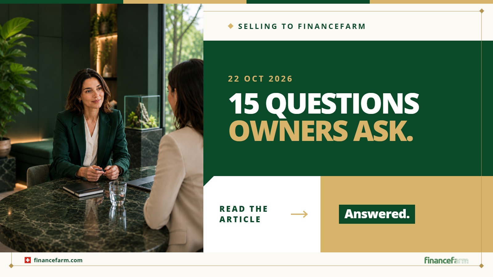 Selling to FinanceFarm: 15 Questions Owners Ask Us, Answered